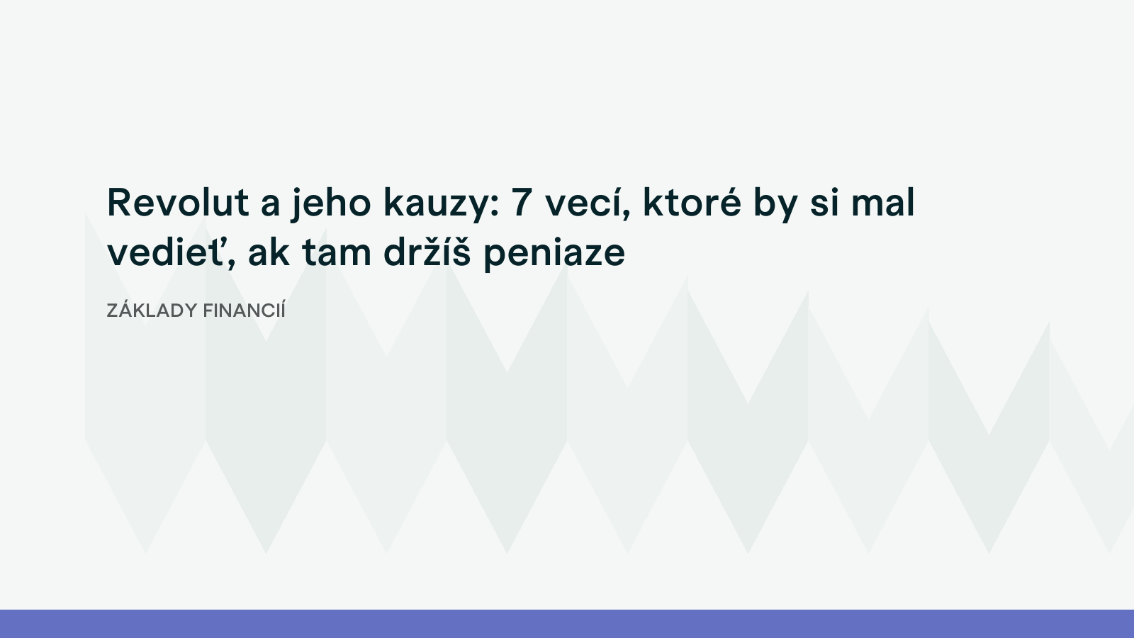 Revolut a jeho kauzy: 7 vecí, ktoré by si mal vedieť, ak tam držíš peniaze